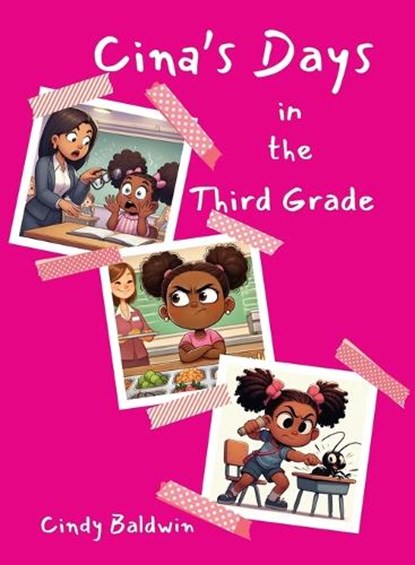 Cina's Days in the Third Grade, Cindy Baldwin - Paperback - 9798822987890