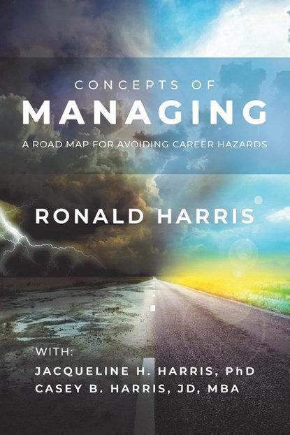 CONCEPTS OF MANAGING, Ronald Harris ; Jacqueline H. Harris ; Casey B. Harris Jd Mba - Paperback - 9798823015196