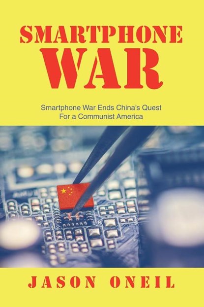 SMARTPHONE WAR, Jason Oneil - Paperback - 9798823021746