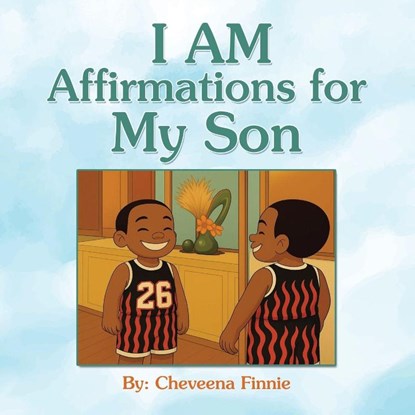I AM Affirmations for my Son, Cheveena Finnie - Paperback - 9798823031745