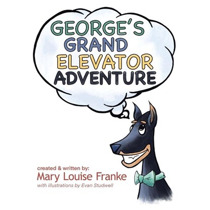 GEORGE'S GRAND ELEVATOR ADVENTURE, Mary Louise Franke - Paperback - 9798823036634