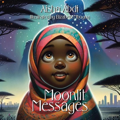 Moonlit Messages, Aisha Abdi - Paperback - 9798823036757