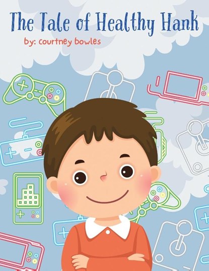 The Tale of Healthy Hank, Courtney Bowles - Paperback - 9798823039314