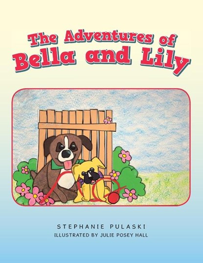The Adventures of Bella and Lily, Stephanie Pulaski - Paperback - 9798823042598