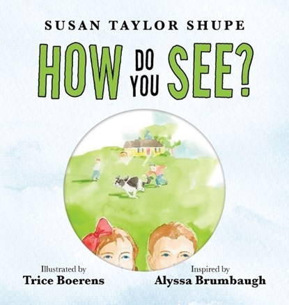 How Do You See?, Susan Taylor Shupe - Gebonden - 9798823043441