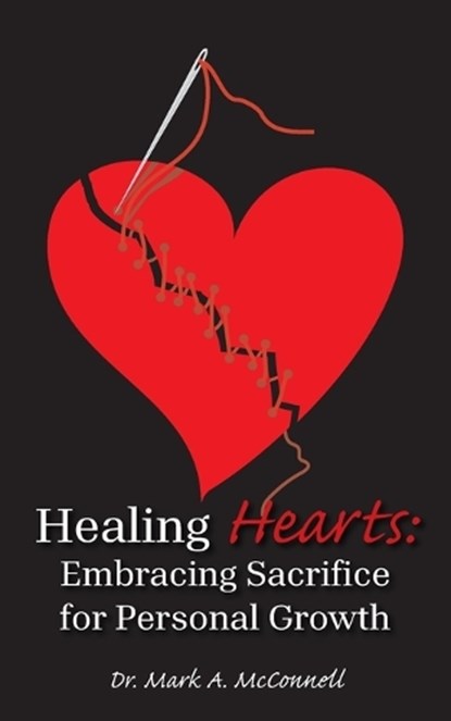 Healing Hearts, Mark A McConnell - Paperback - 9798823043854
