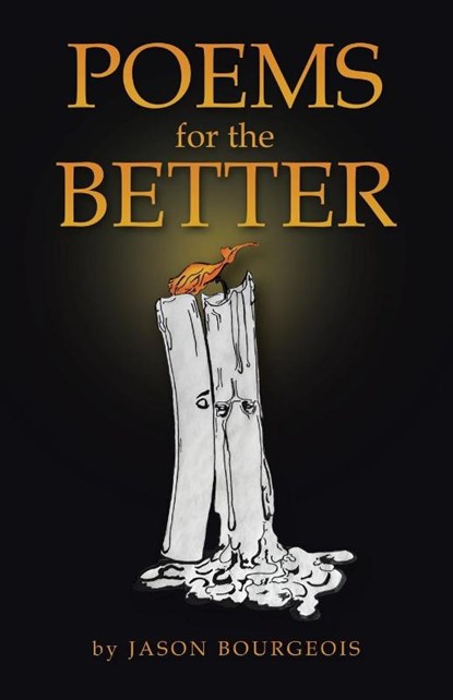 Poems for the Better, Jason Bourgeois - Paperback - 9798823046275