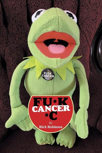 FU*K CANCER *C, Rich Robinson - Paperback - 9798823047784