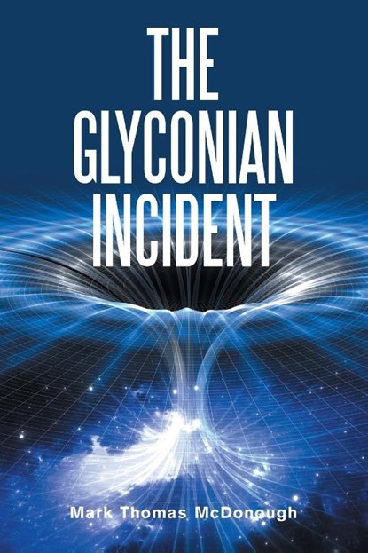 THE GLYCONIAN INCIDENT, Mark Thomas McDonough - Paperback - 9798823048859