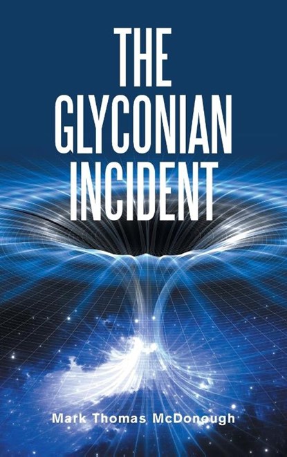 THE GLYCONIAN INCIDENT, Mark Thomas McDonough - Gebonden - 9798823048866