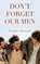 Don't Forget our Men, Mark A McConnell - Paperback - 9798823052900