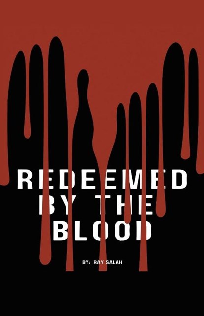 Redeemed By The Blood, Ray Salah - Paperback - 9798823064576