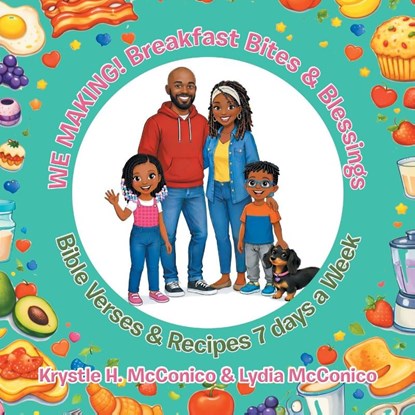 WE MAKING! Breakfast Bites & Blessings, Krystle H. McConico ; Lydia McConico - Paperback - 9798823064989