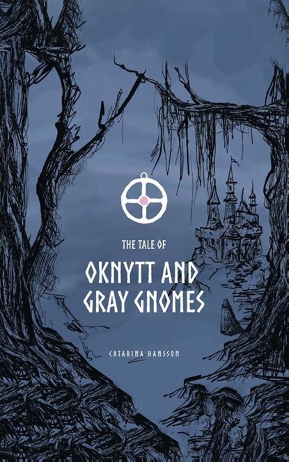The Tale of Oknytt & Gray Gnomes, Catarina Hansson - Paperback - 9798823082570