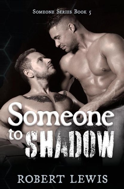 Someone to Shadow, Robert Lewis - Paperback - 9798823203975