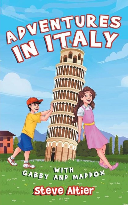 Adventures in Italy with Gabby and Maddox, Steve Altier - Paperback - 9798823204170