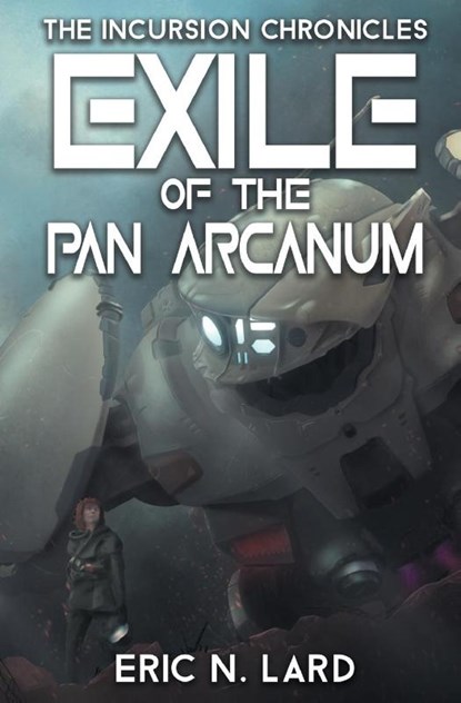 Exile of the Pan Arcanum, Eric N Lard - Paperback - 9798823206280