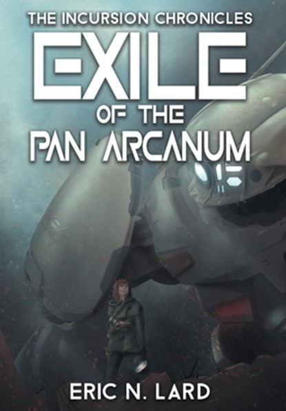Exile of the Pan Arcanum, Eric N. Lard - Gebonden - 9798823206297