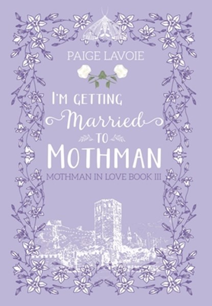 I'm Getting Married to Mothman, Paige Lavoie - Gebonden - 9798823206891