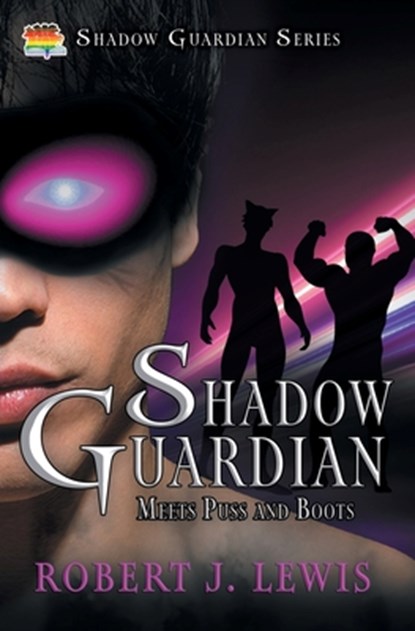 Shadow Guardian Meets Puss and Boots, Robert J Lewis - Paperback - 9798823206952