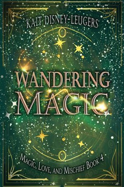 Wandering Magic, Kait Disney-Leugers - Ebook - 9798823207614