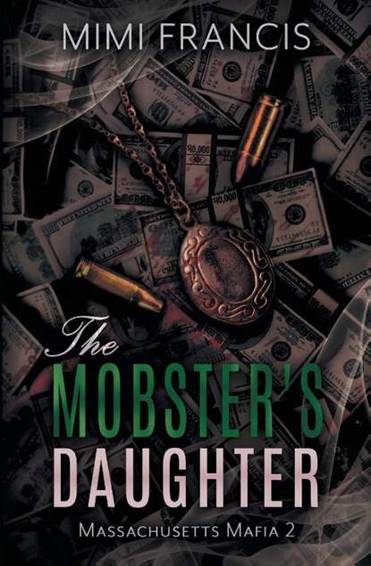 The Mobster's Daughter, Mimi Francis - Paperback - 9798823208444