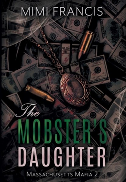 The Mobster's Daughter, Mimi Francis - Gebonden - 9798823208451