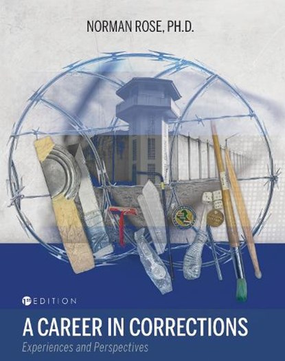 A Career in Corrections, Norman Rose - Paperback - 9798823310499