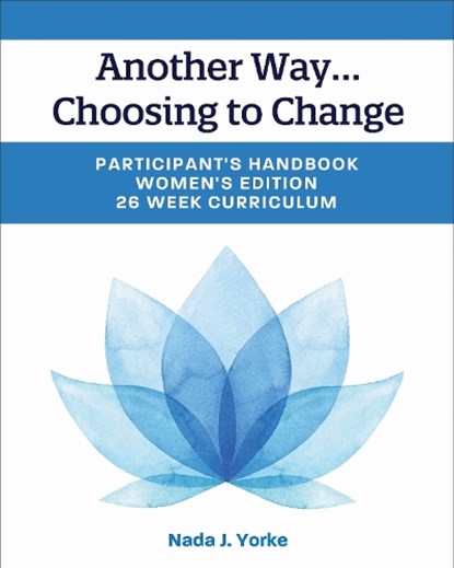 Another Way...Choosing to Change, Nada J. Yorke - Paperback - 9798823327169