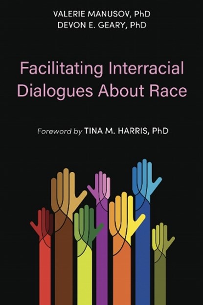 Facilitating Interracial Dialogues About Race, Valerie Manusov - Paperback - 9798823330176
