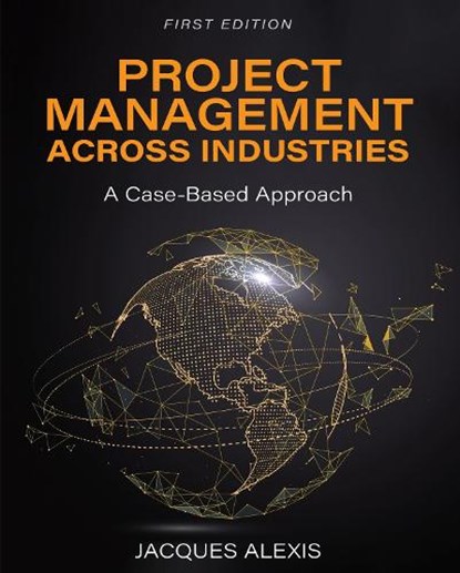 Project Management Across Industries, Jacques Alexis - Paperback - 9798823339568