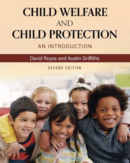 Child Welfare and Child Protection, David Royse ; Austin Griffiths - Paperback - 9798823356756