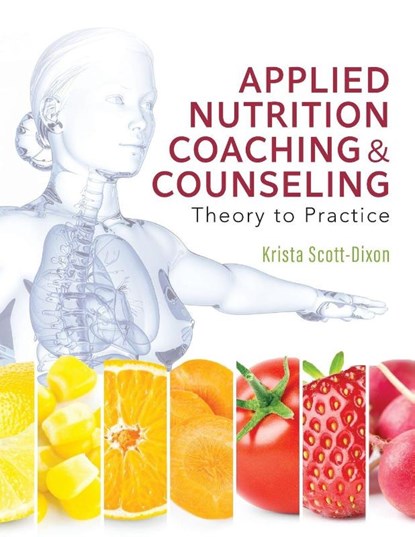 Applied Nutrition Coaching and Counseling, Krista Scott-Dixon - Paperback - 9798823363037