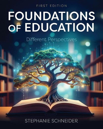 Foundations of Education, Stephanie Schneider - Paperback - 9798823368773