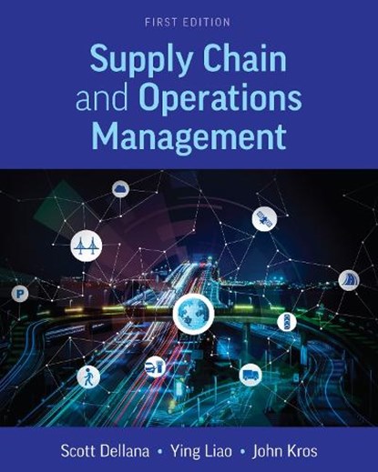Supply Chain and Operations Management, Scott Dellana ; John Kros ; Ying Liao - Paperback - 9798823371131
