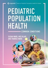 Pediatric Population Health: Common Conditions - Susan Ward - 9798823377447
