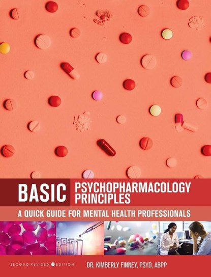 Basic Psychopharmacology Principles, Kimberly Finney - Gebonden - 9798823377591