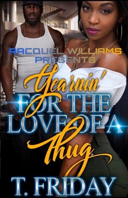 Yearnin' for the Love of a Thug, T Friday - Paperback - 9798825398372