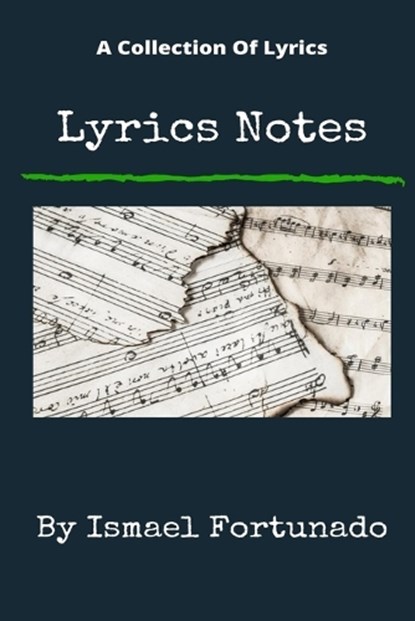 Lyrics Notes, FORTUNADO,  Ismael - Paperback - 9798827450658