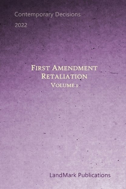 First Amendment Retaliation, PUBLICATIONS,  Landmark - Paperback - 9798829968984