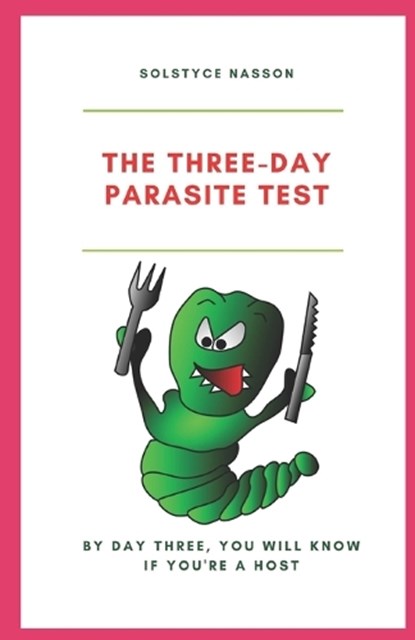 The Three-Day Parasite Test, NASSON,  Solstyce - Paperback - 9798830658980