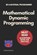 Mathematical Dynamic Programming, Aditya Chatterjee ; Geoffrey Ziskovin ; Ue Kiao - Paperback - 9798831194098