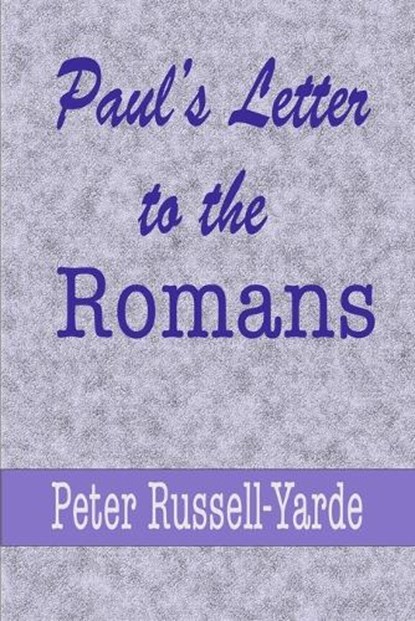Paul's Letter to the Romans, RUSSELL-YARDE,  Peter - Paperback - 9798831899337