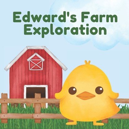 Edward's Farm Exploration, GILBERT,  Sarah - Paperback - 9798832685526