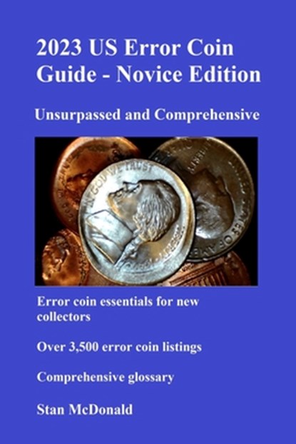2023 US Error Coin Guide - Novice Edition, Stan C McDonald - Paperback - 9798832696959