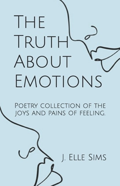 The Truth About Emotions, J Elle Sims - Paperback - 9798832764290