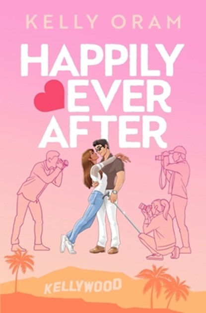 Happily Ever After (Cinder & Ella #2), Kelly Oram - Paperback - 9798833357330