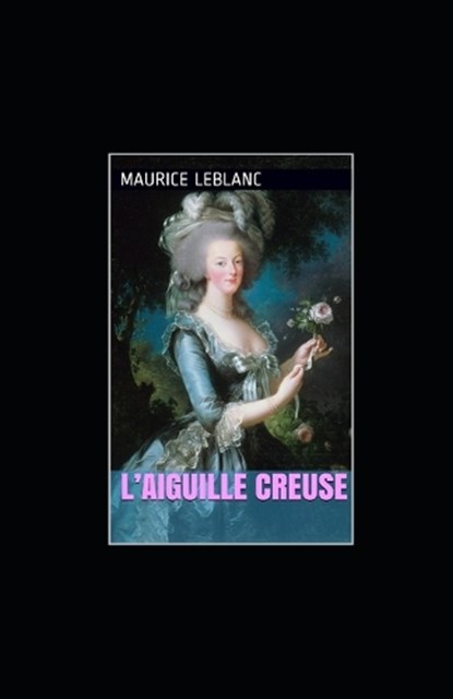 L'Aiguille creuse, LEBLANC,  Maurice - Paperback - 9798834862222