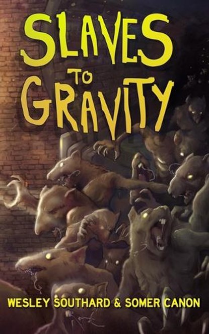 Slaves To Gravity, Somer Canon ; Wesley Southard - Paperback - 9798834992936