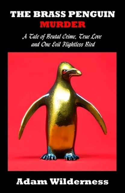 The Brass Penguin Murder, Adam Wilderness - Paperback - 9798835240777